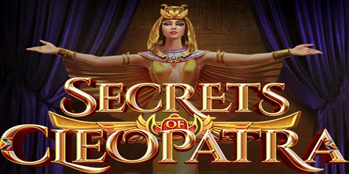 Tips Cerdas Mendapatkan Jackpot Slot Secrets Of Cleopatra