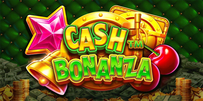 Strategi Main Aman Agar Profit Di Slot Cash Bonanza